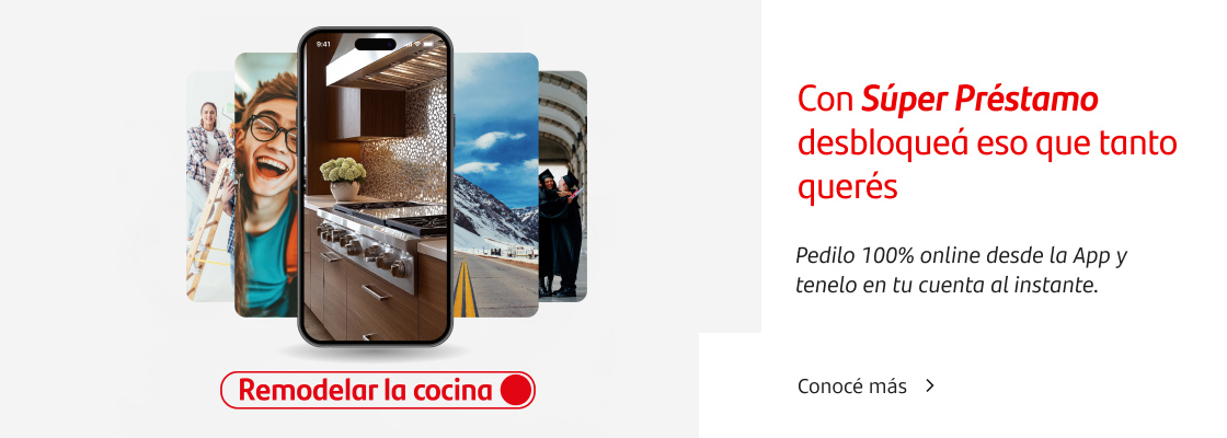 Con un Súper Préstamo desbloqueá eso que tanto querés. Pedilo 100% online desde la App y tenelo en tu cuenta al instante.