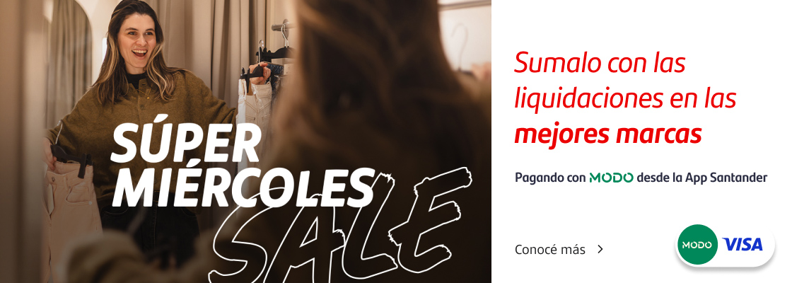 ¡Súper Miércoles SALE! Sumalo con las liquidaciones en las mejores marcas pagando con MODO desde la App Santander con tus Tarjetas Santander Visa.