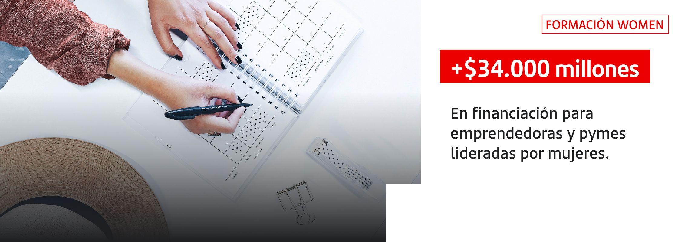 +$34.000 millones. En financiación para emprendedoras y pymes lideradas por mujeres.