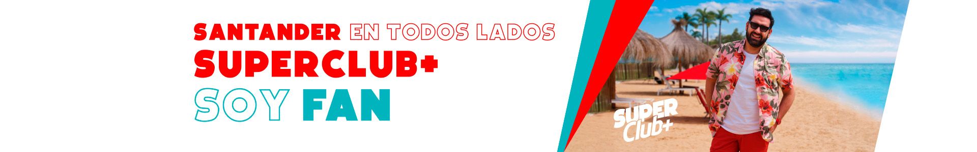 ¡Santander en todos lados! SuperClub+ SOY FAN