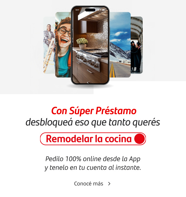 Con un Súper Préstamo desbloqueá eso que tanto querés. Pedilo 100% online desde la App y tenelo en tu cuenta al instante.