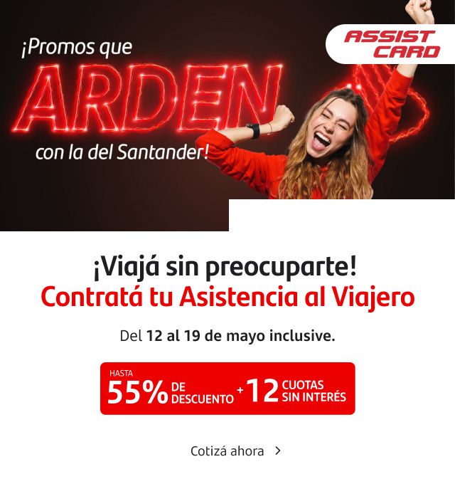 ¡Viajá sin preocuparte con ASSIST CARD! Contratá tu Asistencia al Viajero con 55% de descuento y hasta 12 cuotas sin interés. Del 12 al 19 de mayo inclusive.
