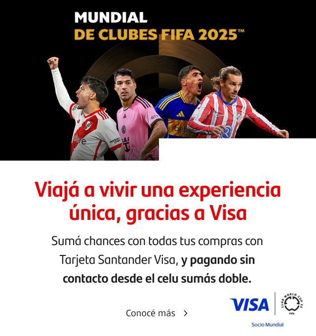 Viajá a vivir una experiencia única en el Mundial de Clubes FIFA 2025, gracias a Visa. Sumá chances con todas tus compras con Tarjeta Santander Visa, y pagando sin contacto desde el celu sumás doble.