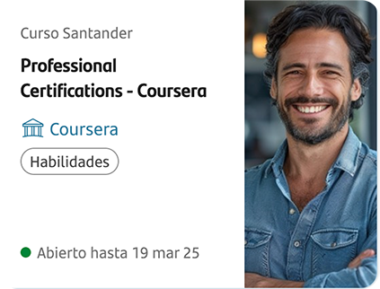 Curso Santander Professional Certifications Coursera. Conocé más.